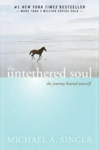 The Untethered Soul